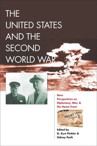 The United States and the Second World War: New Perspectives on Diplomacy, War, and the Home Front