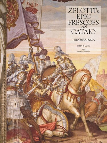 Zelotti's Epic Frescoes at Cataio: The Obizzi Saga