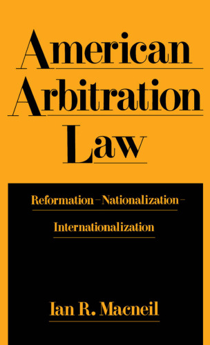 American Arbitration Law: Reformation--Nationalization--Internationalization