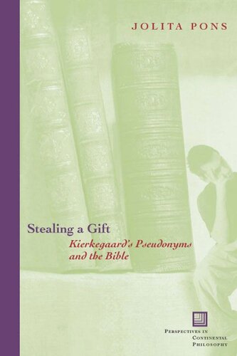Stealing a Gift: Kierkegaard's Pseudonyms and the Bible