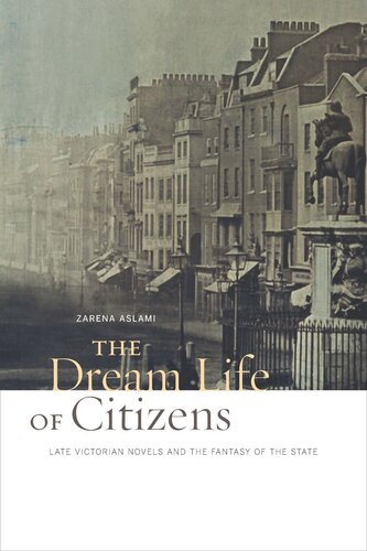 The Dream Life of Citizens: Late Victorian Novels and the Fantasy of the State