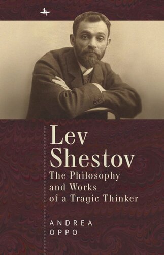 Lev Shestov: The Philosophy and Works of a Tragic Thinker