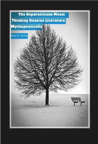 The Superstitious Muse: Thinking Russian Literature Mythopoetically