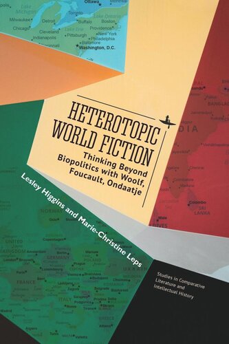 Heterotopic World Fiction: Thinking Beyond Biopolitics with Woolf, Foucault, Ondaatje