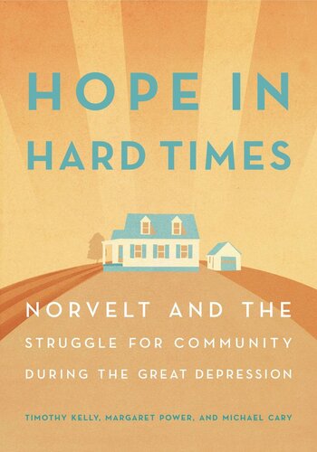 Hope in Hard Times: Norvelt and the Struggle for Community During the Great Depression