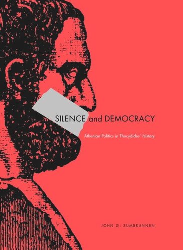 Silence and Democracy: Athenian Politics in Thucydides’ History