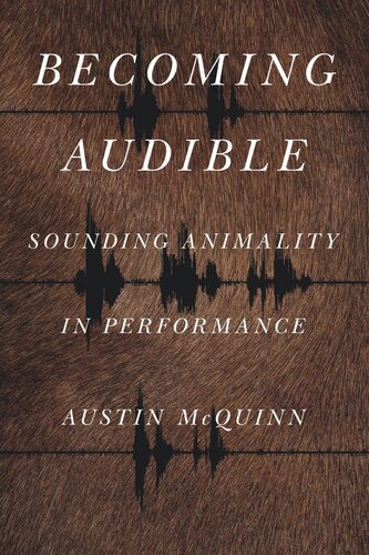 Becoming Audible: Sounding Animality in Performance