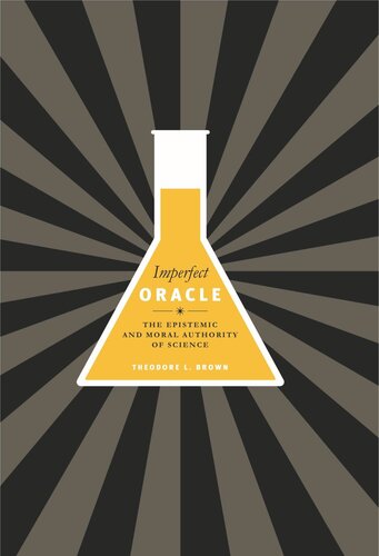 Imperfect Oracle: The Epistemic and Moral Authority of Science