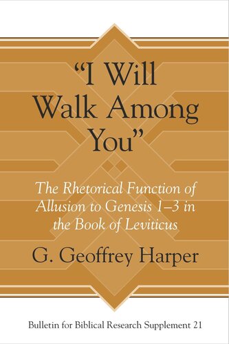 “I Will Walk Among You”: The Rhetorical Function of Allusion to Genesis 1–3 in the Book of Leviticus