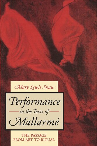 Performance in the Texts of Mallarmé: The Passage from Art to Ritual