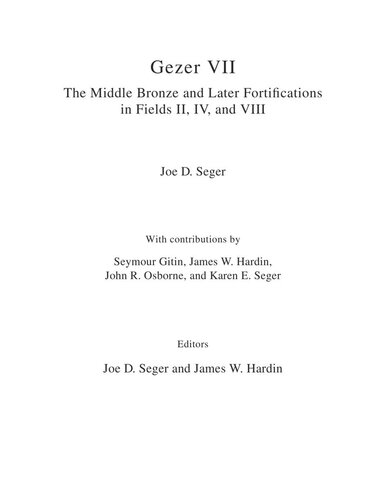 Gezer VII: The Middle Bronze Age and Later Fortifications in Fields II, IV, and VIII