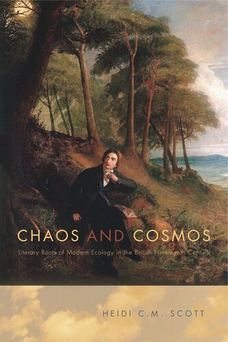 Chaos and Cosmos: Literary Roots of Modern Ecology in the British Nineteenth Century