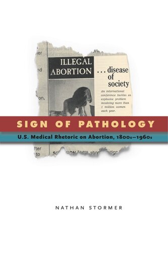 Sign of Pathology: U.S. Medical Rhetoric on Abortion, 1800s–1960s