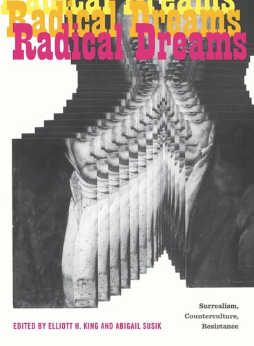 Radical Dreams: Surrealism, Counterculture, Resistance