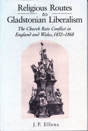 Religious Routes to Gladstonian Liberalism: The Church Rate Conflict in England and Wales 1852–1868