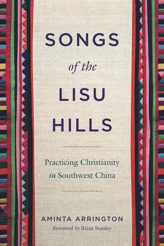 Songs of the Lisu Hills: Practicing Christianity in Southwest China
