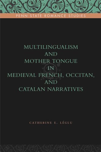Multilingualism and Mother Tongue in Medieval French, Occitan, and Catalan Narratives