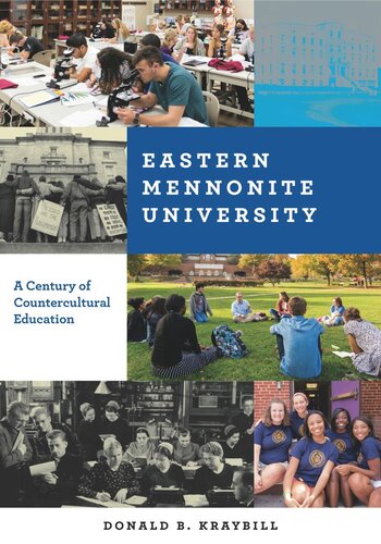 Eastern Mennonite University: A Century of Countercultural Education