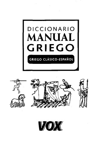 Diccionario manual Griego/ Greek Handbook Dictionary: Giego Clasico-espanol/ Classic Greek-spanish