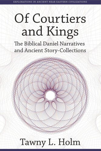 Of Courtiers and Kings: The Biblical Daniel Narratives and Ancient Story-Collections