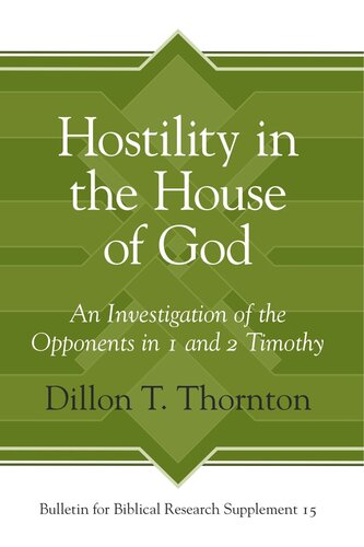 Hostility in the House of God: An Investigation of the Opponents in 1 and 2 Timothy