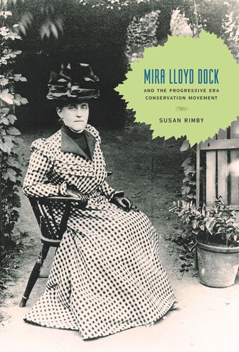 Mira Lloyd Dock and the Progressive Era Conservation Movement
