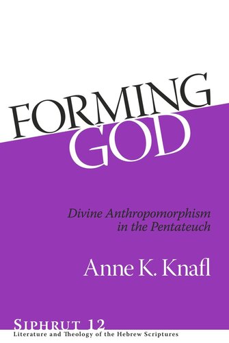 Forming God: Divine Anthropomorphism in the Pentateuch