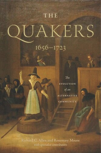 The Quakers, 1656–1723: The Evolution of an Alternative Community