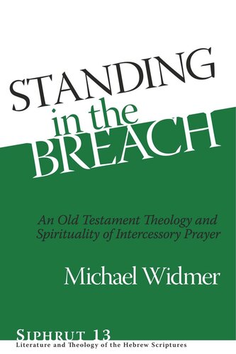 Standing in the Breach: An Old Testament Theology and Spirituality of Intercessory Prayer