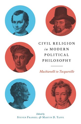 Civil Religion in Modern Political Philosophy: Machiavelli to Tocqueville