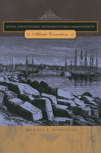 Social and Economic Networks in Early Massachusetts: Atlantic Connections