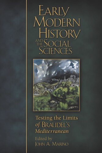 Early Modern History and the Social Sciences: Testing the Limits of Braudel’s Mediterranean