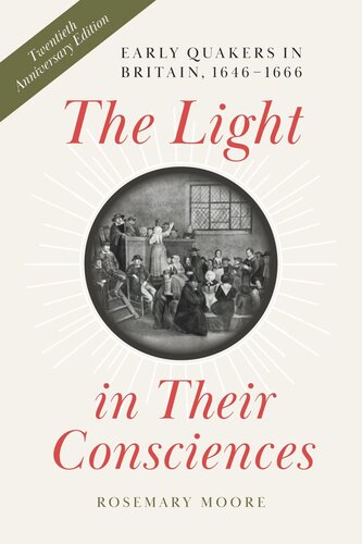 The Light in Their Consciences: Early Quakers in Britain, 1646–1666