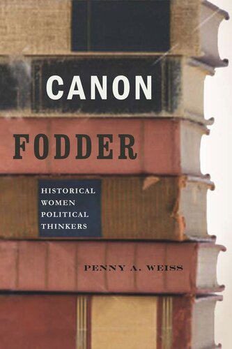 Canon Fodder: Historical Women Political Thinkers