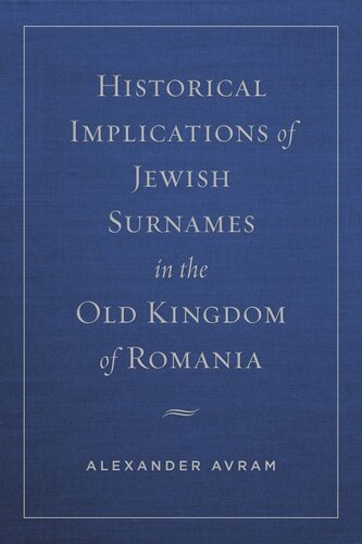 Historical Implications of Jewish Surnames in the Old Kingdom of Romania