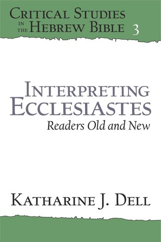 Interpreting Ecclesiastes: Readers Old and New: Readers Old and New