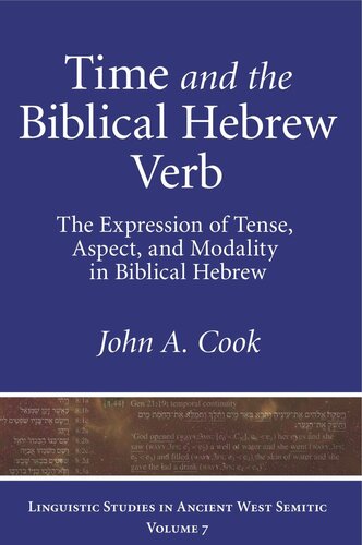 Time and the Biblical Hebrew Verb: The Expression of Tense, Aspect, and Modality in Biblical Hebrew