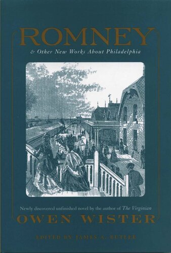 Romney: And Other New Works About Philadelphia By Owen Wister