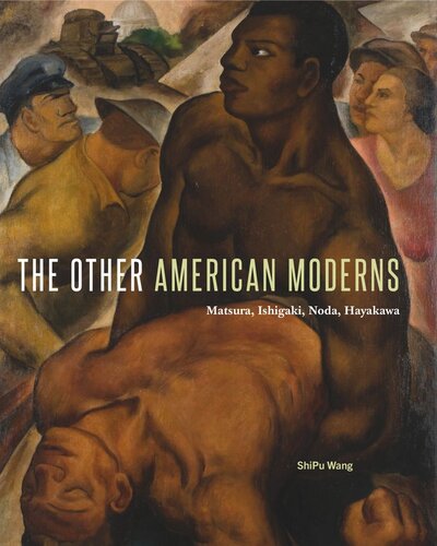 The Other American Moderns: Matsura, Ishigaki, Noda, Hayakawa