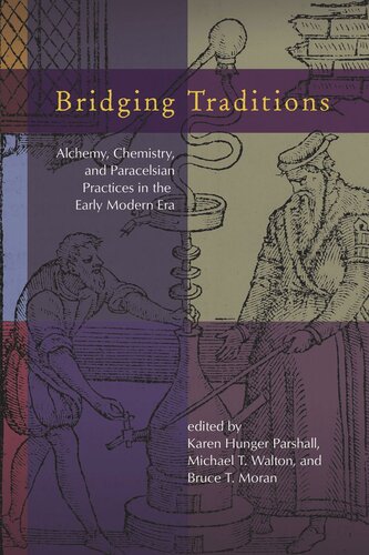 Bridging Traditions: Alchemy, Chemistry, and Paracelsian Practices in the Early Modern Era