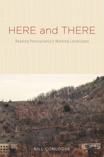 Here and There: Reading Pennsylvania's Working Landscapes