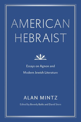 American Hebraist: Essays on Agnon and Modern Jewish Literature
