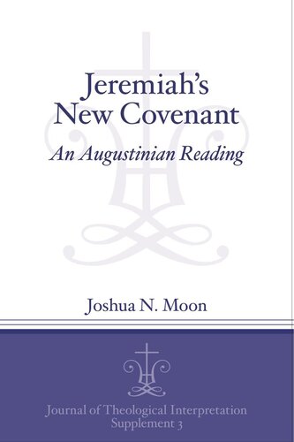Jeremiah's New Covenant: An Augustinian Reading
