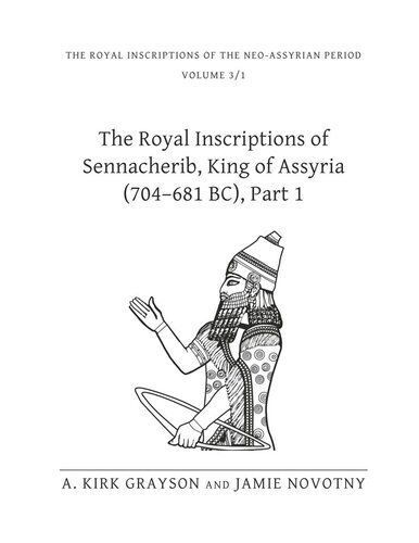 The Royal Inscriptions of Sennacherib, King of Assyria (704–681 BC), Part 1
