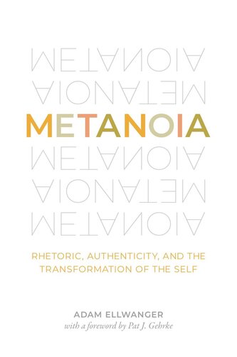 خرید و قیمت دانلود کتاب Metanoia: Rhetoric, Authenticity, and the ...