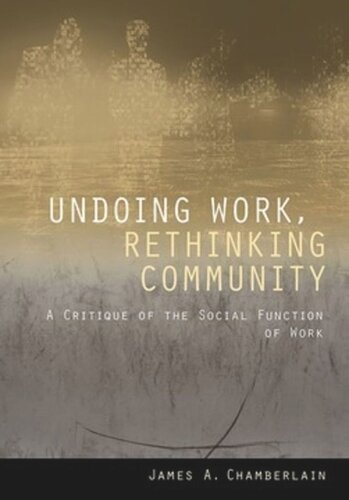 Undoing Work, Rethinking Community: A Critique of the Social Function of Work