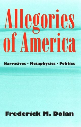 Allegories of America: Narratives, Metaphysics, Politics