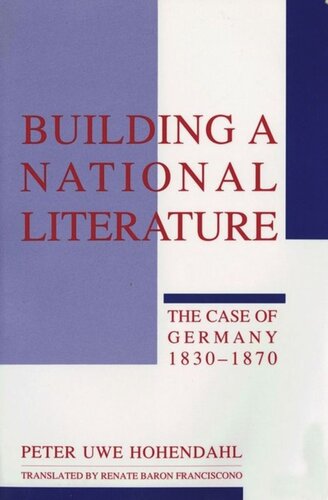 Building a National Literature: The Case of Germany, 1830–1870