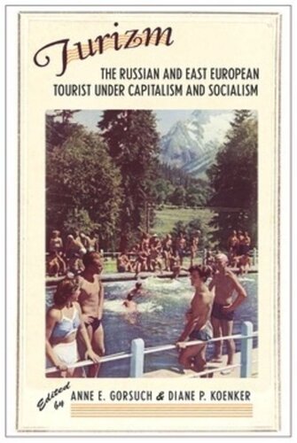Turizm: The Russian and East European Tourist under Capitalism and Socialism