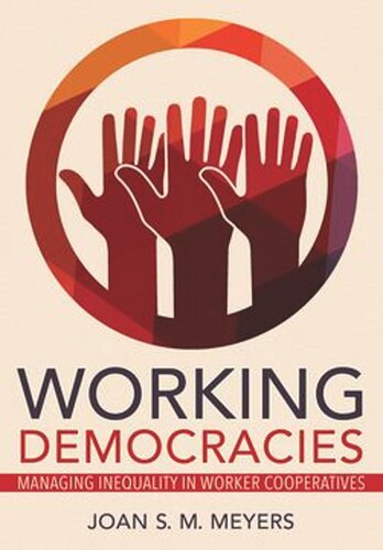 Working Democracies: Managing Inequality in Worker Cooperatives